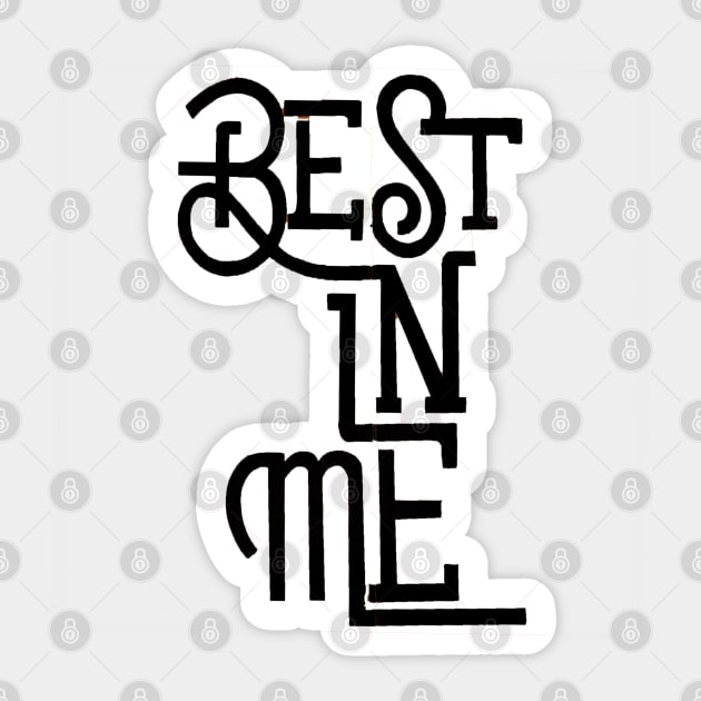 Best in Me Sticker by ArtNimexion